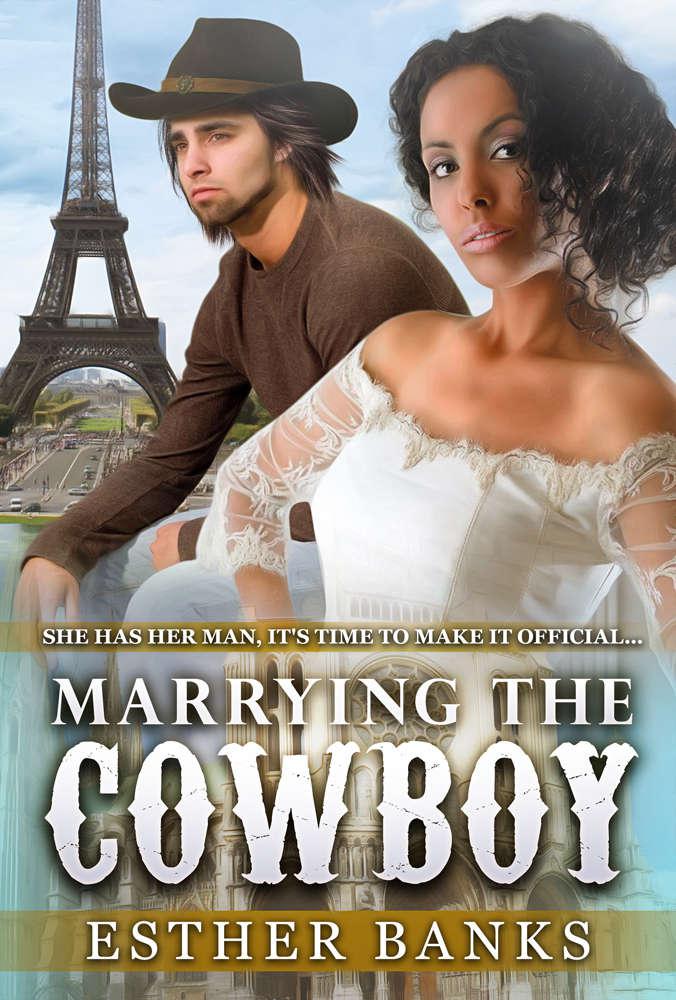 Marrying The Cowboy: A BWWM Cowboy Billionaire Romance by Esther Banks