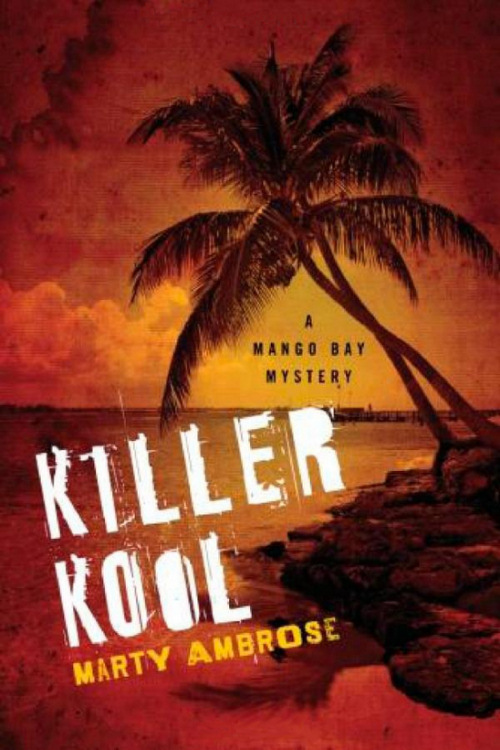 Marty Ambrose - Mango Bay 04 - Killer Kool by Marty Ambrose