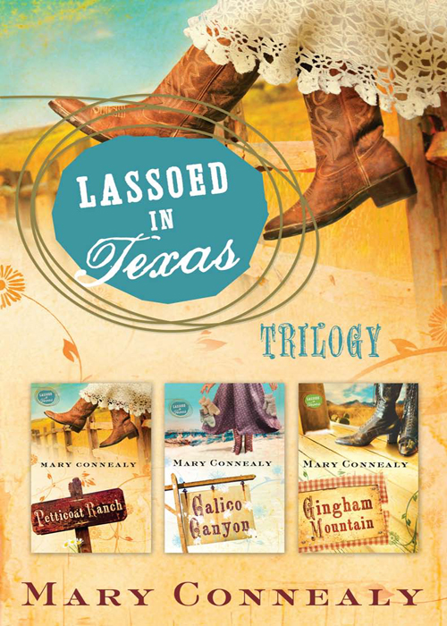 Mary Connealy by Lassoed in Texas Trilogy