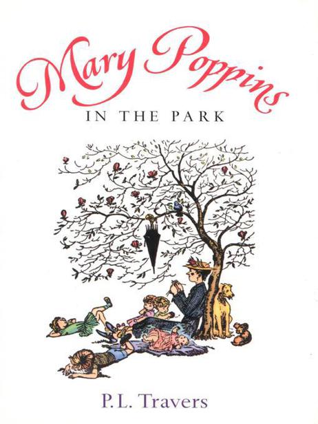Mary Poppins in the Park by P. L. Travers