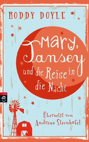 Mary, Tansey und die Reise durch die Nacht (2012) by Roddy Doyle