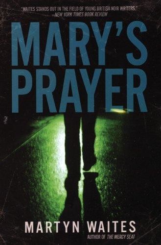 Mary's Prayer by Martyn Waites