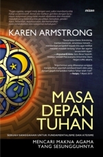 Masa Depan Tuhan: Sanggahan terhadap Fundamentalisme dan Ateisme (2011) by Karen Armstrong