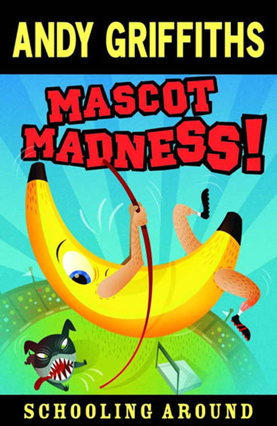 Mascot Madness! by Andy Griffiths