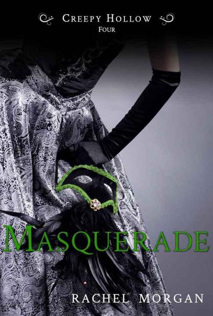 Masquerade (Creepy Hollow, #4) by morgan, rachel