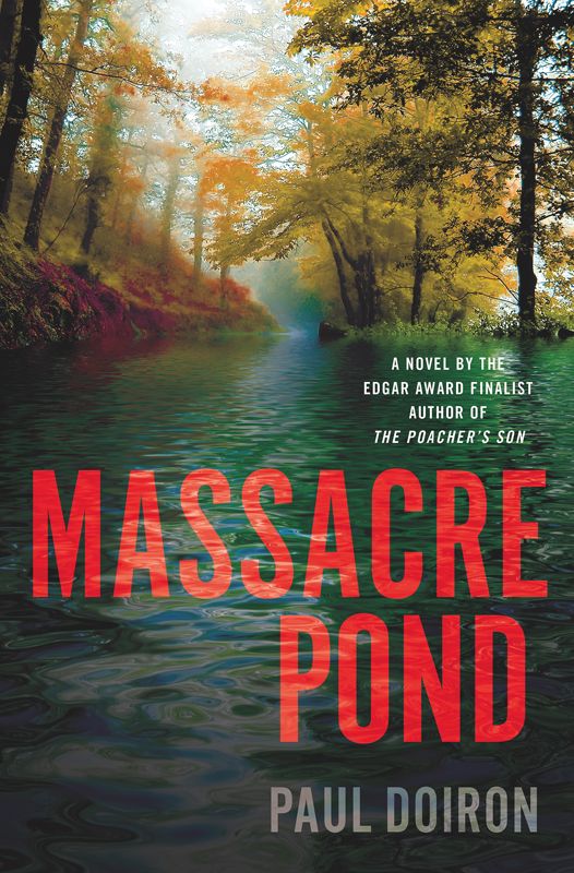 Massacre Pond: A Novel (Mike Bowditch Mysteries) by Doiron, Paul