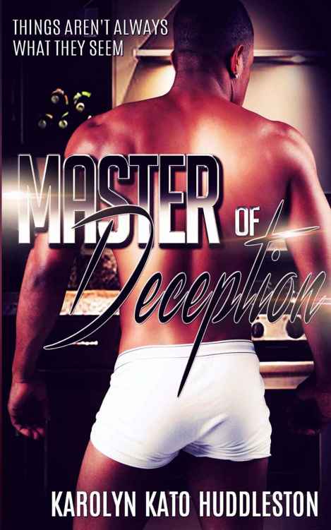 Master of Deception: Things aren't always what they seem by Karoyln Huddleston