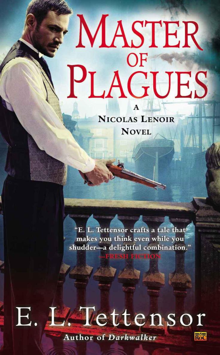 Master of Plagues: A Nicolas Lenoir Novel by E.L. Tettensor