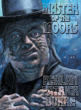 Master of the Moors by Kealan Patrick Burke