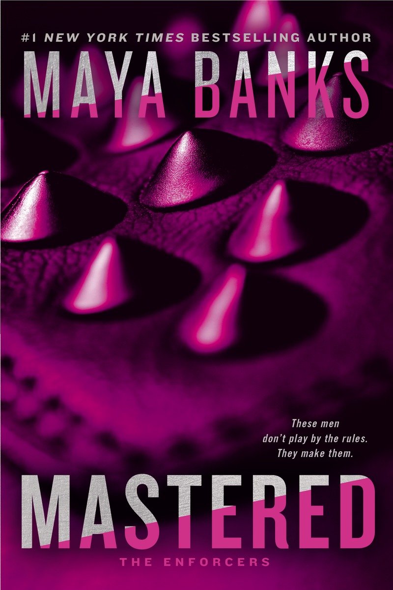 Mastered (The Enforcers #1) by Maya Banks