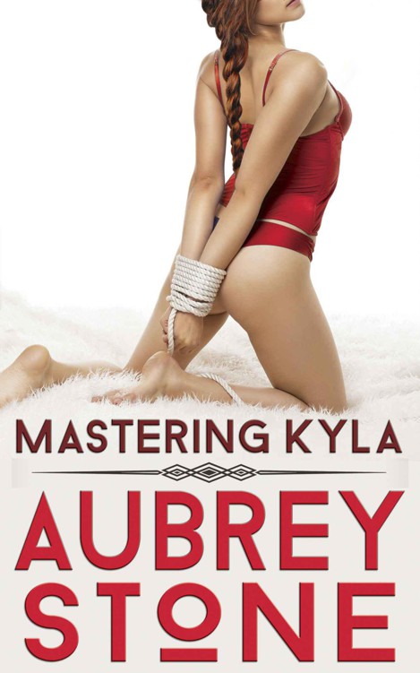 Mastering Kyla (Stone Cellar Erotica) by Stone, Aubrey