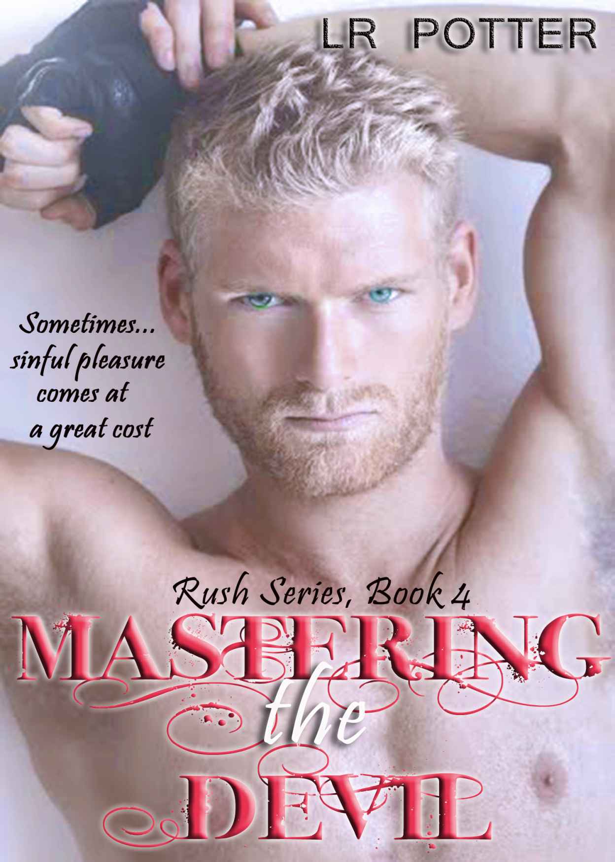 Mastering the Devil (Rush Series Book 4) by L.R. Potter