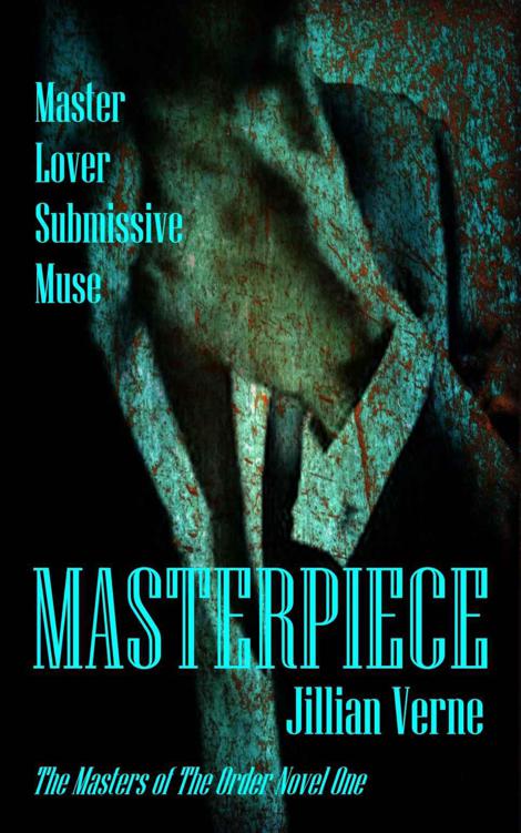 Masterpiece (The Masters of The Order Book 1) by Verne, Jillian