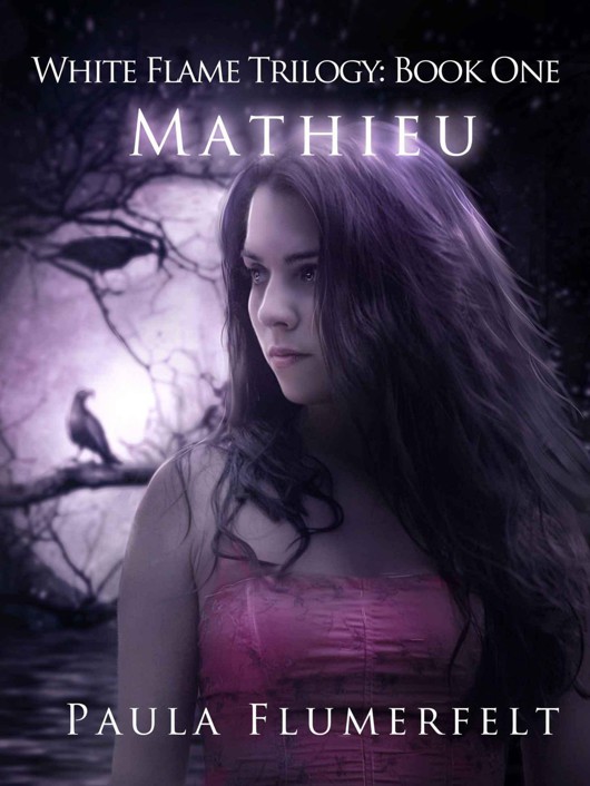 Mathieu (White Flame Trilogy) by Paula Flumerfelt