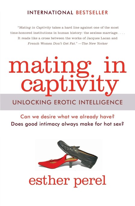 Mating in Captivity by Esther Perel