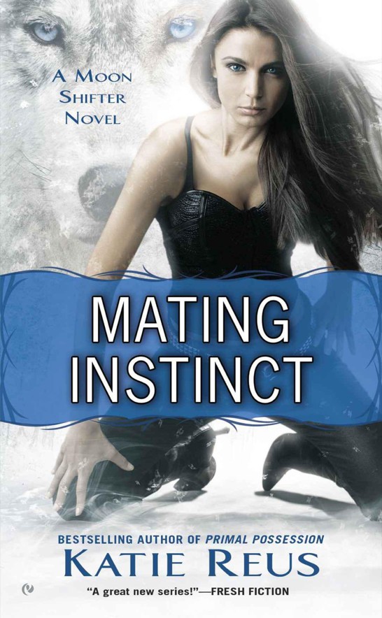 Mating Instinct: A Moon Shifter Novel by Reus, Katie