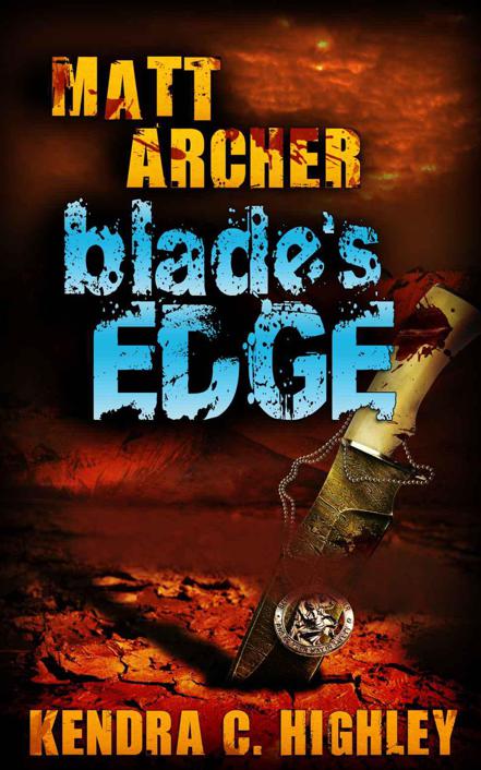 Matt Archer: Blade's Edge by Highley, Kendra C.