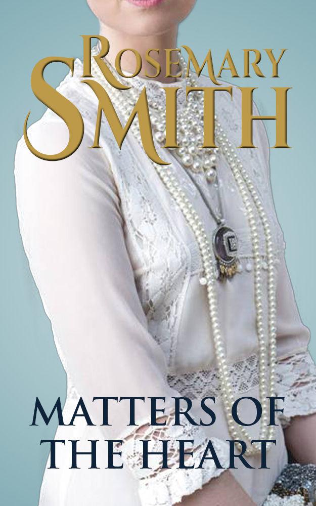 Matters of the Heart by Rosemary Smith