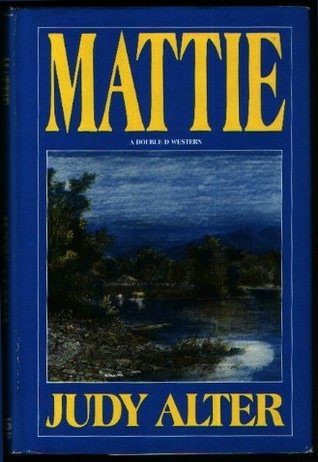 Mattie (1988) by Judy Alter