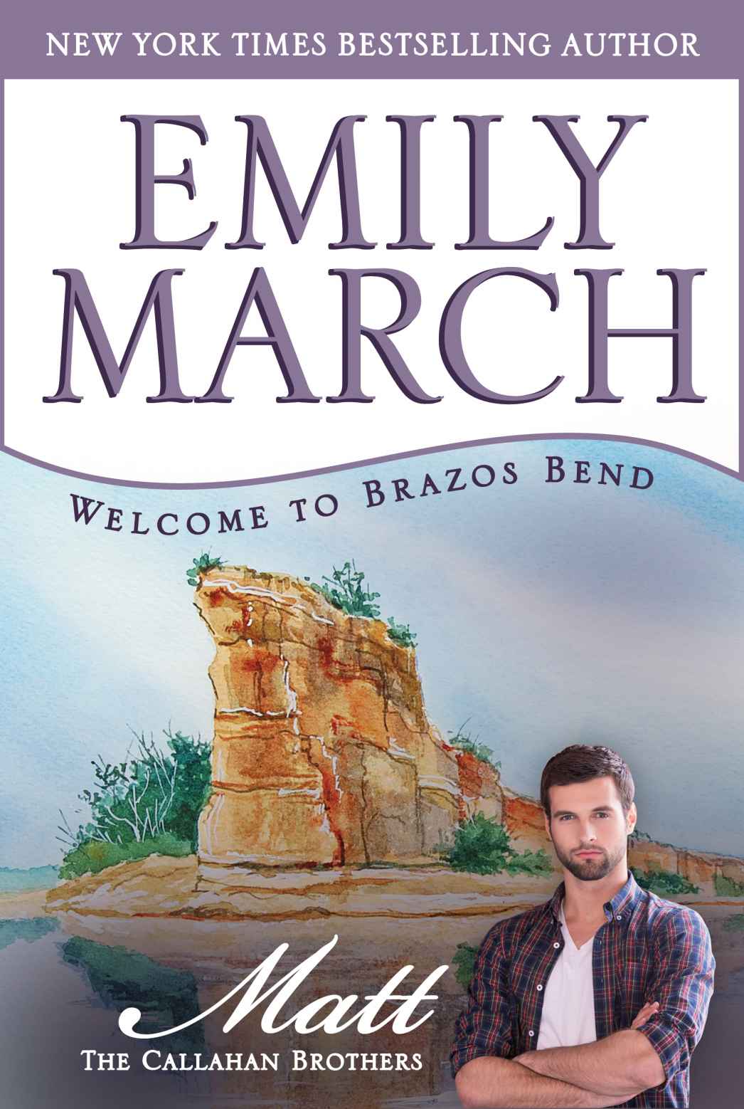 Matt—The Callahan Brothers (Brazos Bend Book 2) by Emily March