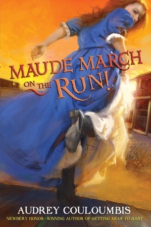 Maude March on the Run! (2007) by Audrey Couloumbis