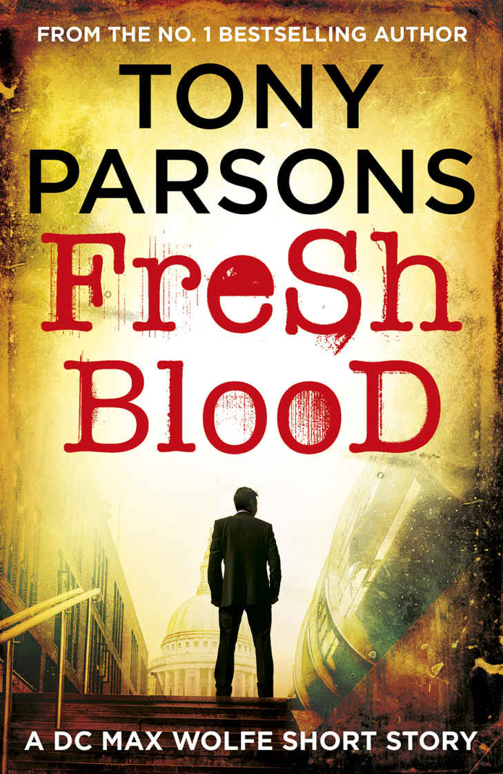 Max Wolfe 02.5 - Fresh Blood by Tony Parsons