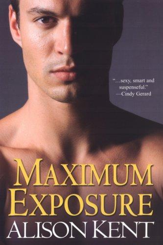 Maximum Exposure by Alison Kent - Smithson Group SG-5 10 - Maximum Exposure