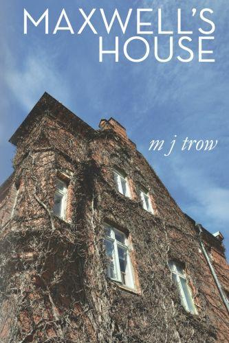 Maxwell’s House by M. J. Trow