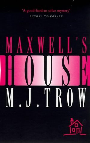 Maxwell's House (1998) by M.J. Trow