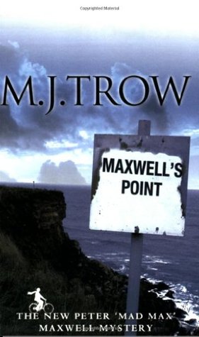 Maxwell's Point (2008) by M.J. Trow