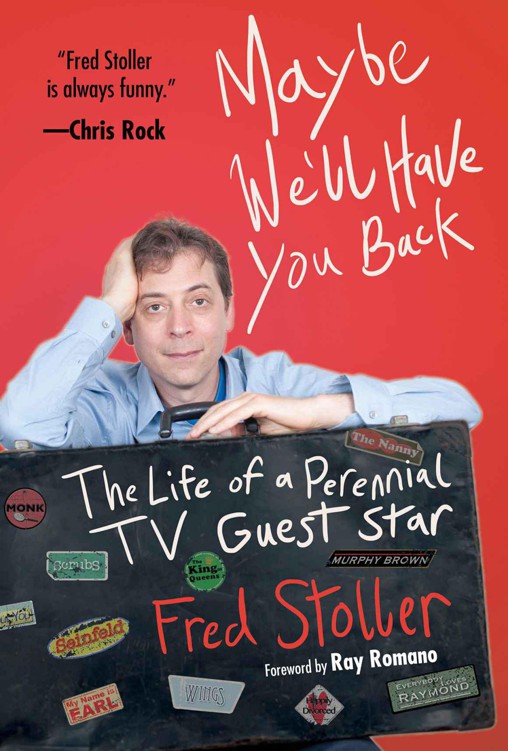 Maybe We'll Have You Back: The Life of a Perennial TV Guest Star by Stoller, Fred