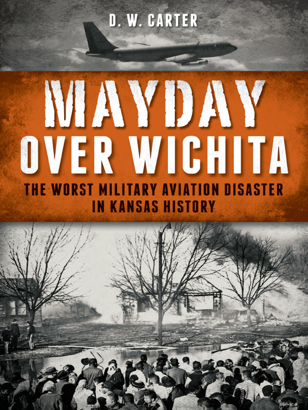 Mayday Over Wichita (2013) by D. W. Carter