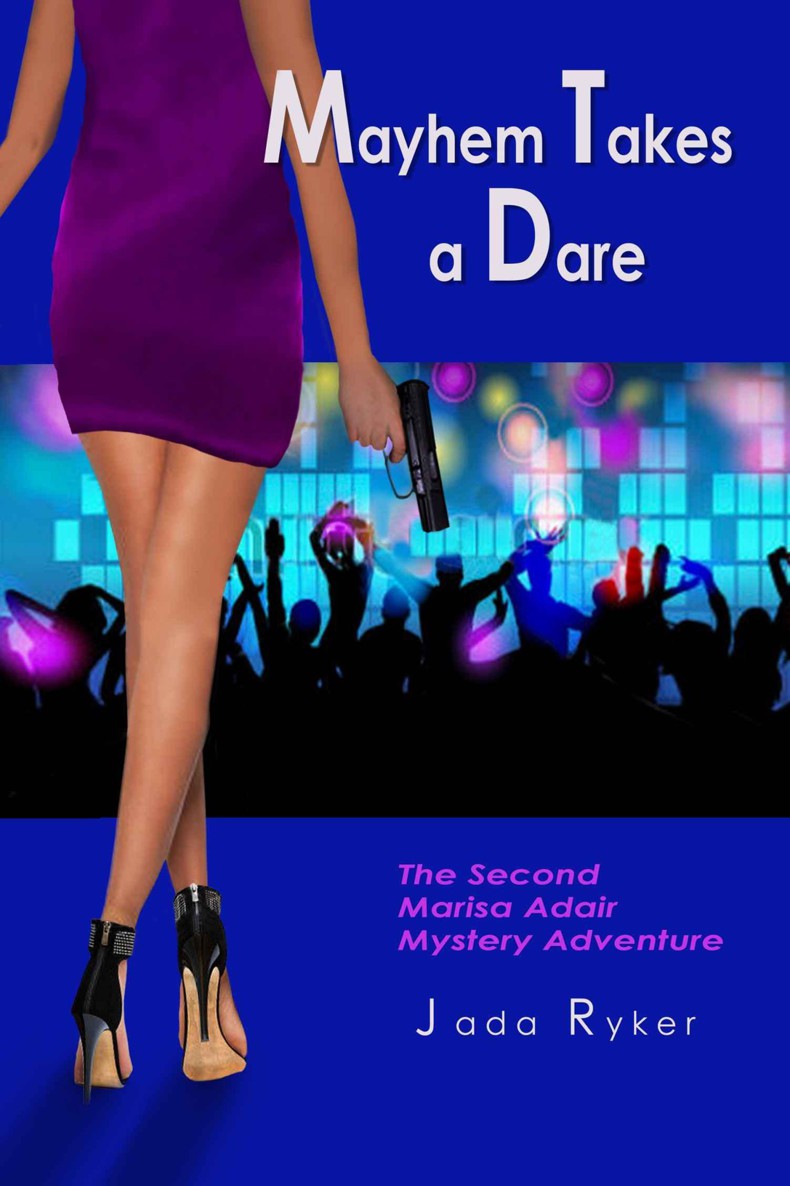 Mayhem Takes a Dare: The Second Marisa Adair Mystery Adventure (Marisa Adair Mysteries Book 2) by Jada Ryker