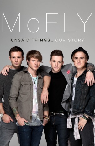 McFly - Unsaid Things... Our Story (2012) by Tom  Fletcher