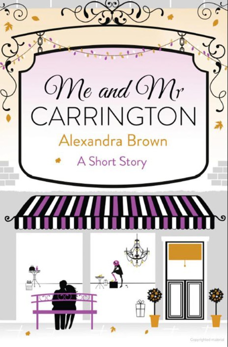 Me and Mr Carrington: A Short Story by Brown, Alexandra