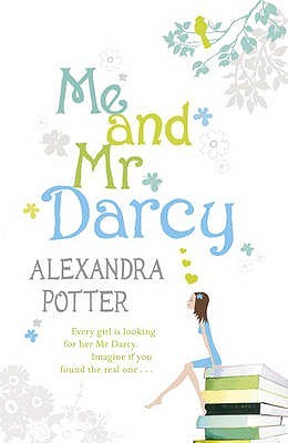 Me and Mr Darcy by Potter, Alexandra