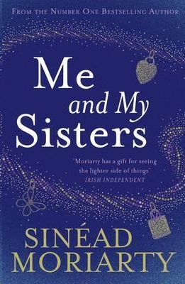 Me and My Sisters by Sinead Moriarty