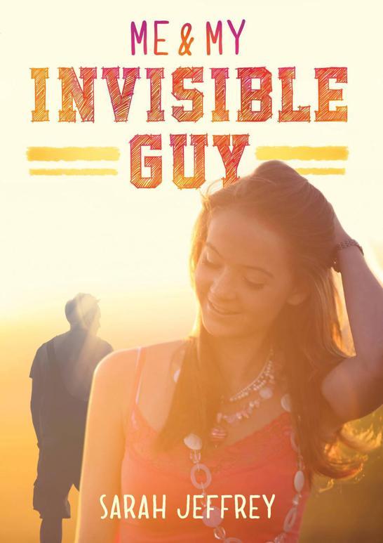 Me & My Invisible Guy by Sarah Jeffrey