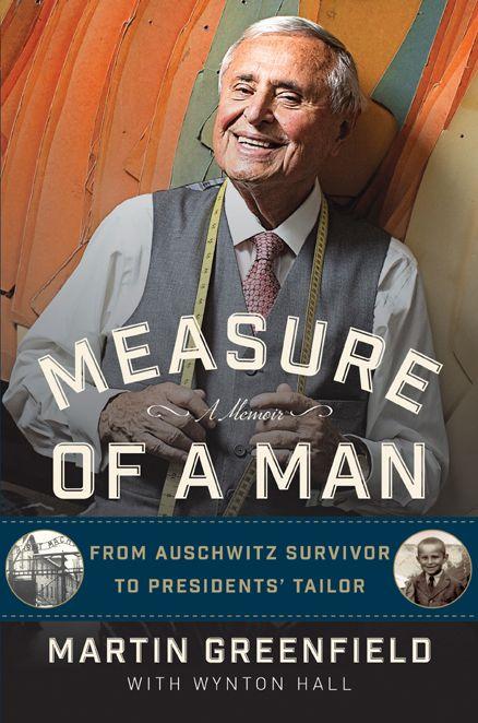 Measure of a Man by Martin Greenfield