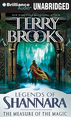 Measure of the Magic, The: Legends of Shannara (2011) by Terry Brooks