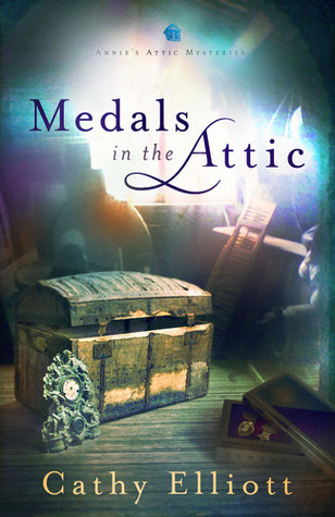 Medals In The Attic (2010) by Cathy  Elliott