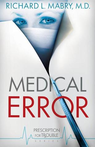 Medical Error (2010) by Richard L. Mabry