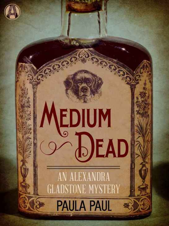 Medium Dead: An Alexandra Gladstone Mystery