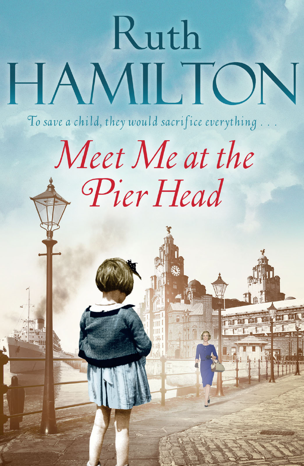 Meet Me at the Pier Head by Ruth Hamilton