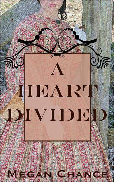 Megan Chance by A Heart Divided