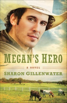 Megan's Hero (2011) by Sharon Gillenwater