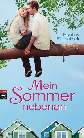 Mein Sommer nebenan (My Life Next Door, #1) (2013) by Huntley Fitzpatrick