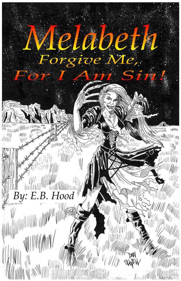 Melabeth Forgive Me, For I Am Sin! by Hood, E. B.