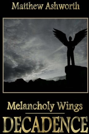 Melancholy Wings: Decadence