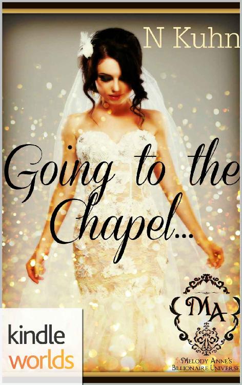 Melody Anne's Billionaire Universe: Going to the Chapel (Kindle Worlds Novella) (The Colter Family Book 1) by N. Kuhn